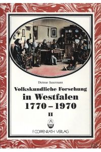 Volkundliche Forschung in Westfalen 1770 - 1970. Band II.   - Aus der Reihe: Beiträge zur Volkskultur in Norddeutschland. Heft 16 /II.