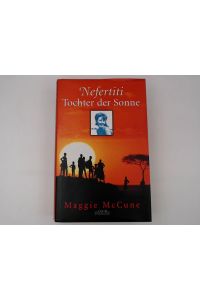 Maggie McCune: Nefertiti - Tochter der Sonne