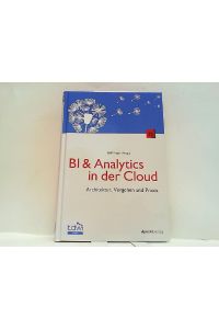 BI & Analytics in der Cloud: Architektur, Vorgehen und Praxis (Edition TDWI).