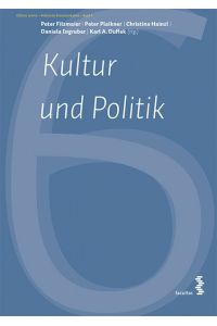 Kultur und Politik: Reflexion oder Aktion? (Edition netPOL - Politische Kommunikation)