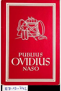 Publius Ovidius Naso. Ausgewählte Dichtungen. (= Sammlung Lateinischer Klassiker)
