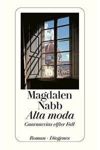 Alta moda : Roman.   - Magdalen Nabb. Aus dem Engl. von Christa E. Seibicke / Diogenes-Taschenbuch ; 23286