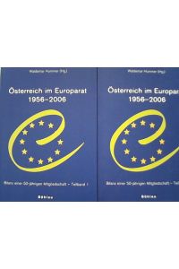 Österreich im Europarat 1956-2006, Teilband 1 + Teilband 2. (Schriftenreihe des Herbert-Batliner-Europainstitutes, Forschungsinstitut für Europäische Politik und Geschichte).