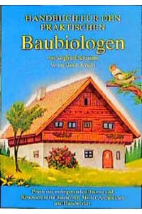 Handbuch für den praktischen Baubiologen