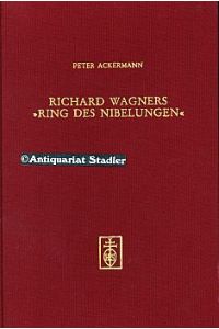 Richard Wagners Ring des Nibelungen und die Dialektik der Aufklärung.   - Frankfurter Beiträge zur Musikwissenschaft Band 9.