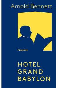 Hotel Grand Babylon. Eine Phantasie auf moderne Themen. Roman. Wagenbachs Taschenbuch 802.