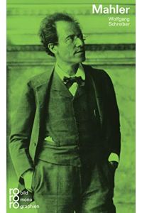 Gustav Mahler : in Selbstzeugnissen u. Bilddokumenten.   - dargest. von Wolfgang Schreiber. [Den Anh. besorgte d. Autor. Hrsg.: Kurt u. Beate Kusenberg] / Rowohlts Monographien ; 181