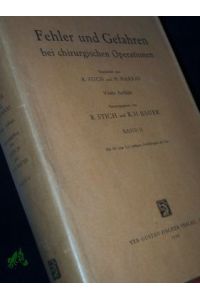 Fehler und Gefahren bei chirurgischen Operationen Band. 2. , Mit 106 zum Teil farb. Abb. im Text