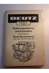 Deutz H 0150-2 Bedienungsanleitung Ersatzliste luftgekühlen Deutz-Dieselmotoren