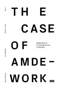 The case of amdework.   - Metabolism of an emerging town in Ethiopia.