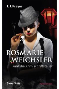 Rosmarie Weichsler und die Krimischriftsteller (Preyer-Weichsler-Reihe)