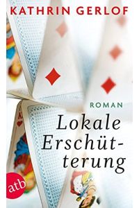 Lokale Erschütterung : Roman.   - Kathrin Gerlof