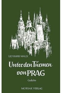 Unter den Türmen von Prag: Gedichte