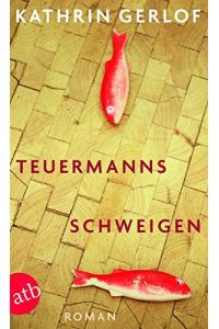 Teuermanns Schweigen : Roman.   - Kathrin Gerlof / Aufbau-Taschenbücher ; 2747