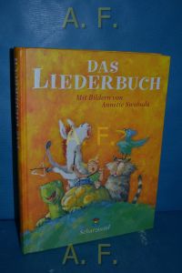 Das Liederbuch : mit Bildern von Annette Swoboda.   - Fischer-Schatzinsel