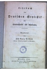 Lehrbuch der deutschen Stylistik für Studienschulen und Gymnasien.