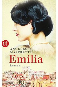 Emilia : Roman.   - Angeles Mastretta. Aus dem Span. von Petra Strien / Insel-Taschenbuch ; 4102