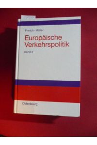 Europäische Verkehrspolitik, Band 2, Landverkehrspolitik