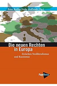 Die neuen Rechten in Europa: Zwischen Neoliberalismus und Rassismus