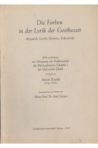 Die Farben in der Lyrik der Goethezeit (Klopstock, Goethe, Brentano, Eichendorff). Inaugural - Dissertation.
