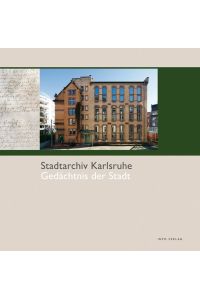 Stadtarchiv Karlsruhe  - Gedächtnis der Stadt