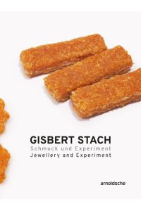 Gisbert Stach  - Schmuck und Experiment / Jewellery and Experiment