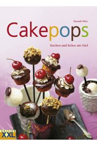 Cakepops: Kuchen und Kekse am Stiel
