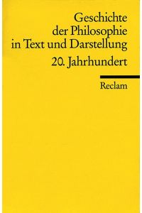 Geschichte der Philosophie in Text und Darstellung / 20. Jahrhundert (Reclams Universal-Bibliothek)