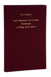 Carl Hildebrand von Cansteins Beziehungen zu Philipp Jacob Spener.