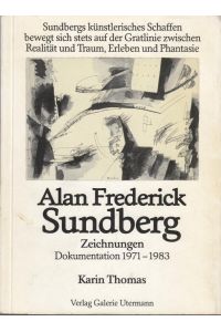Alan Frederick Sundberg. Zeichnungen. Dokumentation 1971 - 1983.