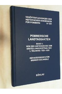 Pommersche Landtagsakten; Teil: Bd. 1. , Von den Anfängen bis zum Erbteilungsvertrag 1541.   - Teilbd. 1., 1521 - 1535