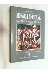 Mosaica Africana; Teil: Teil 1. , Usuthu - Ruf nach Frieden