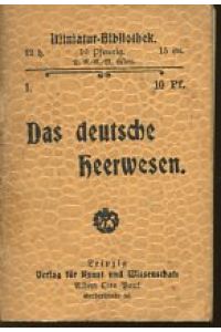 Das deutsche Heerwesen.   - Miniaturbibliothek 1