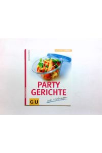 Partygerichte zum Mitbringen.   - Christiane Kührt / GU leicht gemacht