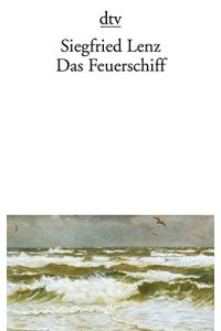 Das Feuerschiff : Erzählungen.   - Siegfried Lenz / dtv ; 336