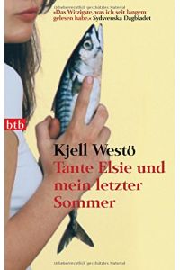Tante Elsie und mein letzter Sommer : ausgewählte Erzählungen.   - Kjell Westö. Aus dem Finnlandschwed. von Paul Berf / btb ; 73433