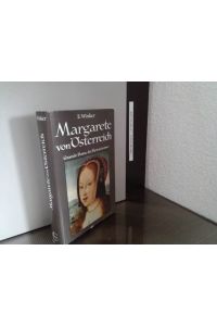 Margarete von Österreich : Grande Dame der Renaissance.   - Elsa Winker