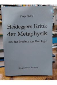 Heideggers Kritik der Metaphysik und das Problem der Ontologie.   - (Epistemata. Würzburger wissenschaftliche Schriften. Reihe Philosophie. Band XXVII)
