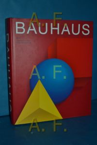 Bauhaus  - hrsg. von Jeannine Fiedler , Peter Feierabend. Mit Beitr. von Ute Ackermann ...