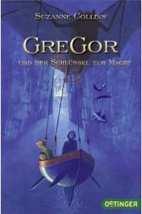 Gregor und der Schlüssel zur Macht. Gregor. Band 2.   - Alter: ab 10 Jahren.