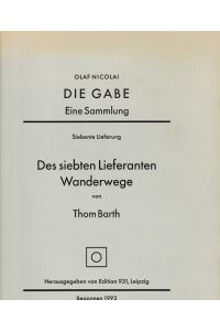 Des siebten Lieferanten Wanderwege. Herausgegeben von Edition 931, Leipzig. Siebente Lieferung.