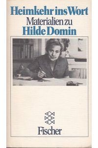 Heimkehr ins Wort Materialien zu Hilde Domin. Mit einer Widmung und Signatur von Hilde Domin.