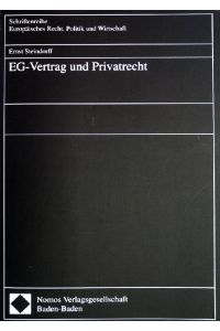 EG-Vertrag und Privatrecht.   - Schriftenreihe europäisches Recht, Politik und Wirtschaft ; Bd. 185