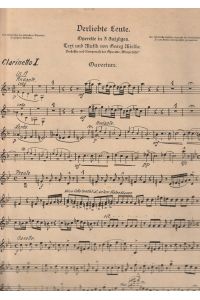 Verliebte Leute. Operette in 3 Aufzügen. Text und Musik von Georg Mielke, Verfasser und Komponist der Operette: Winzerliesel. Noten für Clarinetto I.