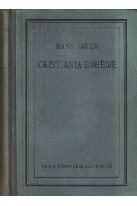 Kristiania Boheme. Roman. [Aus dem Norwegischen von Niels Hoyer].