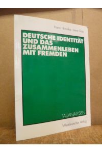 Deutsche Identität und das Zusammenleben mit Fremden - Fallanalysen,