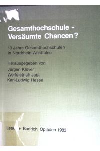 Gesamthochschule - versäumte Chancen? : 10 Jahre Gesamthochsch. in Nordrhein-Westfalen.