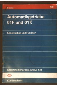Automatikgetriebe 01F und 01K: Konstruktion und Funktion.   - Audi Kundendienst, Service Selbststudienprogramm Nr. 149;