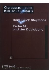 Psalm 89 und der Davidbund : eine strukturale und redaktionsgeschichtliche Untersuchung.   - Österreichische biblische Studien ; Bd. 27