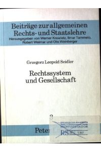 Rechtssystem und Gesellschaft.   - Beiträge zur allgemeinen Rechts- und Staatslehre ; Bd. 3